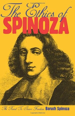 Ethics of Spinoza by Dagobert D. Runes, Baruch Spinoza