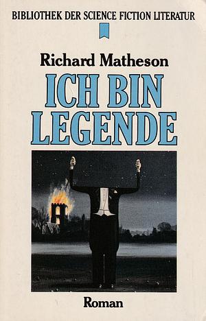 Ich bin Legende by Richard Matheson