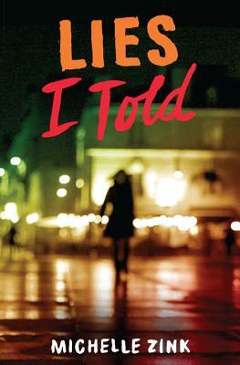 Lies I Told by Michelle Zink