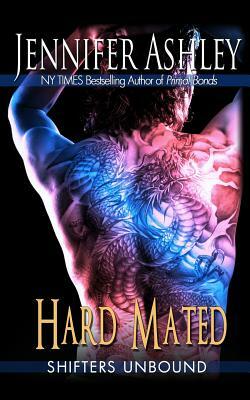 Hard Mated: Shifters Unbound by Jennifer Ashley