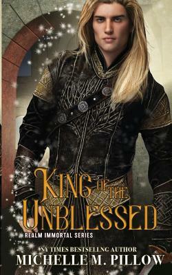 King of the Unblessed by Michelle M. Pillow