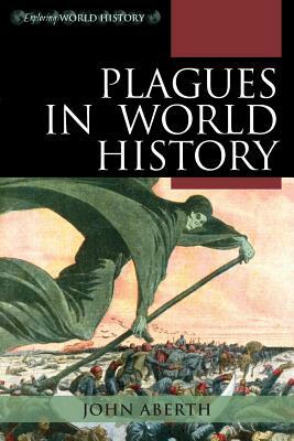 Plagues in World History by John Aberth