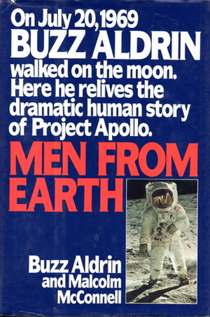 Men from Earth by Malcom McConnell, Buzz Aldrin