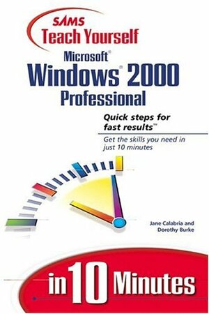 Poznaj Microsoft Windows 2000 Professional W 10 Minut by Dorothy Burke, Jane Calabria