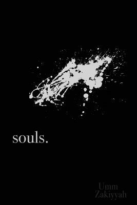 souls. by Umm Zakiyyah