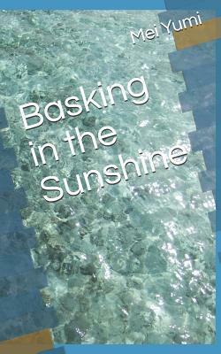 Basking in the Sunshine by Mei Yumi