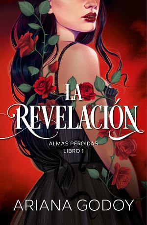 La Revelación  by Ariana Godoy