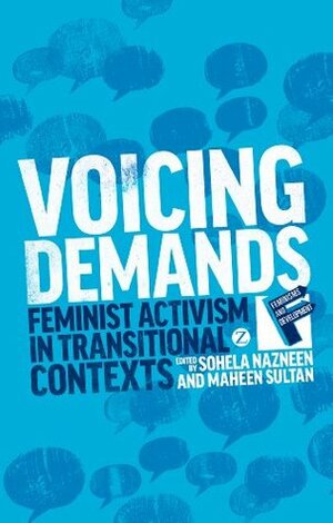 Voicing Demands (Feminisms and Development) by Maheen Sultan, Sohela Nazneen