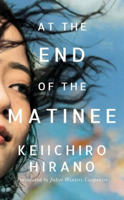 At the End of the Matinee by Keiichirō Hirano