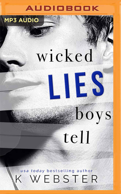 Wicked Lies Boys Tell by K Webster