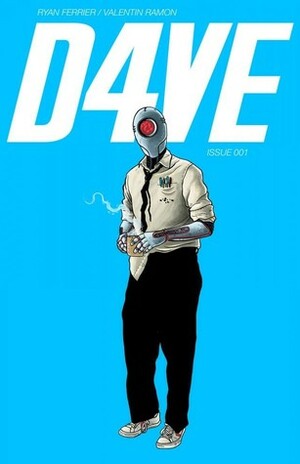 D4VE #1 by Valentín Ramón, Ryan Ferrier