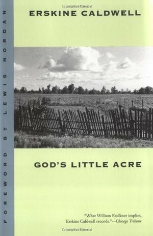 God's Little Acre by Erskine Caldwell, Lewis Nordan