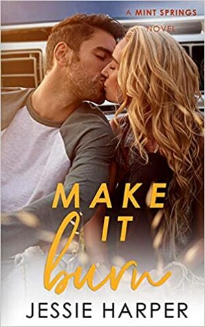 Make It Burn by Jessie Harper