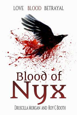 Blood of Nyx by Druscilla Morgan, Roy C. Booth