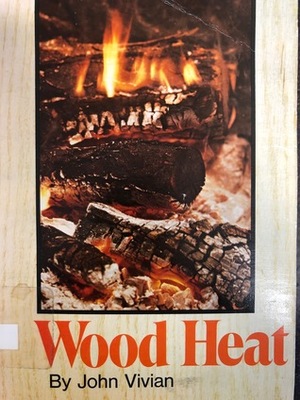 Wood Heat by John Vivian