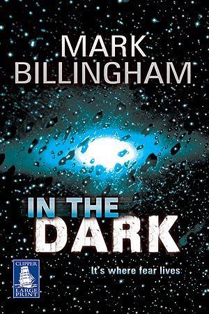 In the Dark by Mark Billingham