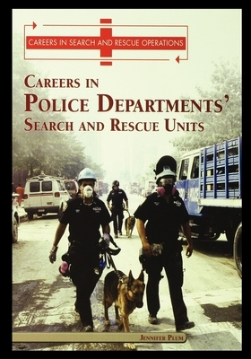 Careers in Police Departments' Search and Rescue Unit by Jennifer Plum