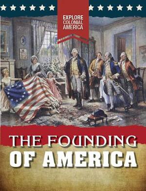 The Founding of America by Sarah Gilman