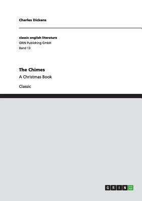 The Chimes: A Christmas Book by Charles Dickens