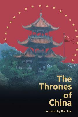 The Thrones of China by Rob Lee