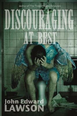 Discouraging at Best by John Edward Lawson