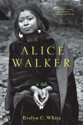 Alice Walker: A Life by Evelyn C. White