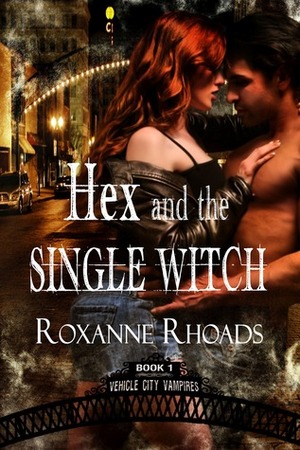 Hex and the Single Witch by Roxanne Rhoads