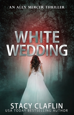 White Wedding by Stacy Claflin