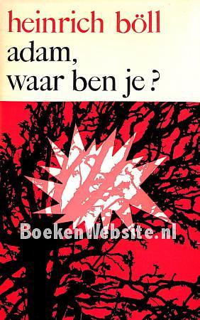 Adam, waar ben je? by Heinrich Böll