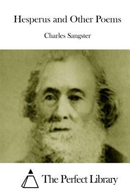 Hesperus and Other Poems by Charles Sangster