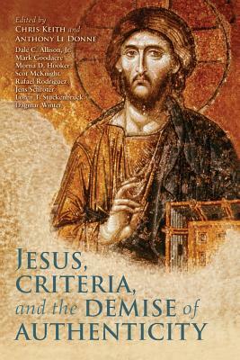 Jesus, Criteria, and the Demise of Authenticity by 