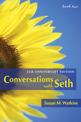 Conversations with Seth: Book Two: 25th Anniversary Edition by Susan M. Watkins