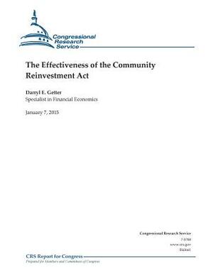 The Effectiveness of the Community Reinvestment Act by Congressional Research Service