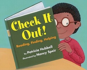 Check It Out! Reading, Finding, Helping by Nancy Speir, Patricia Hubbell