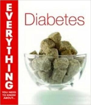 Everything You Need to Know about Diabetes by Paula Ford-Martin, Ian Blumer
