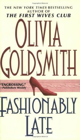Fashionably Late by Olivia Goldsmith