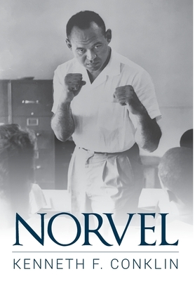 Norvel: An American Hero by Kenneth F. Conklin