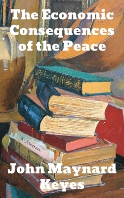 The Economic Consequences of the Peace by John Maynard Keynes