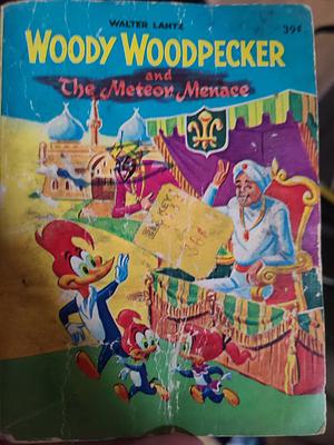 Woody Woodpecker and the Meteor Menace by Don R. Christensen