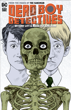 Dead Boy Detectives by Toby Litt, Mark Buckingham