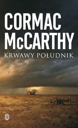 Krwawy południk by Cormac McCarthy
