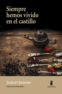 Siempre hemos vivido en el castillo by Shirley Jackson