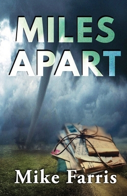 Miles Apart by Mike Farris