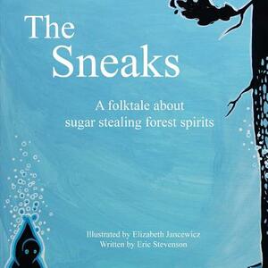 The Sneaks by Eric Stevenson, Elizabeth Jancewicz