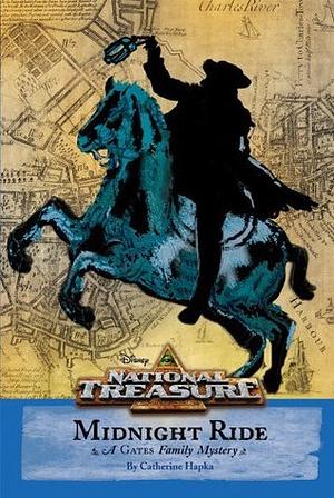 National Treasure: A Gates Family Mystery Midnight Ride by Cathy Hapka, Disney Book Group