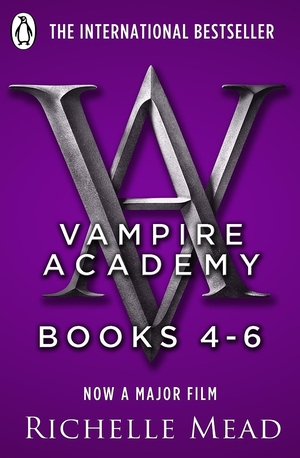 Vampire Academy Books 4-6 by Richelle Mead