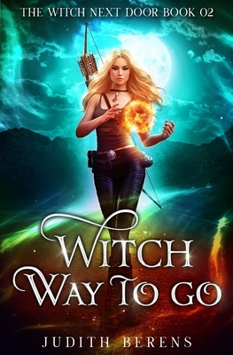 Witch Way to Go by Judith Berens, Martha Carr, Michael Anderle