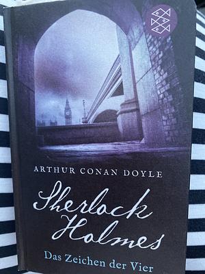 Das Zeichen der Vier: Roman by Arthur Conan Doyle