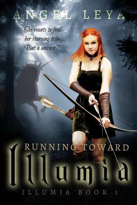 Running Toward Illumia by Angel Leya