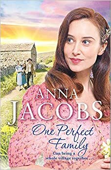 One Perfect Family: The final instalment in the moving Ellindale Saga by Anna Jacobs